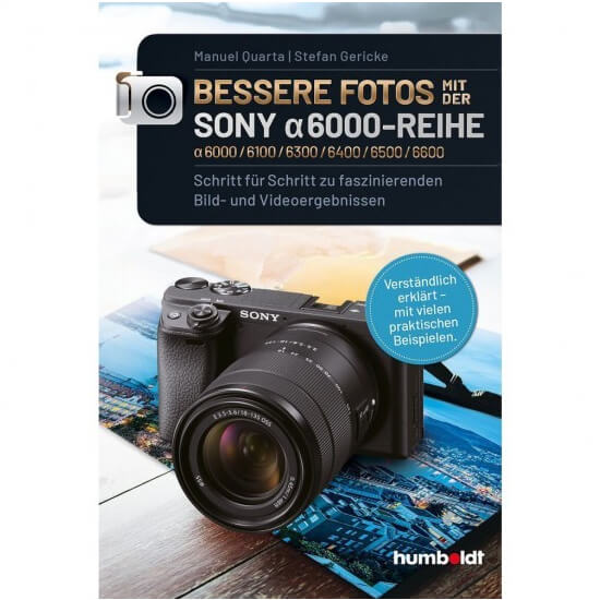 Better Photos with the Sony a6000-Reihe